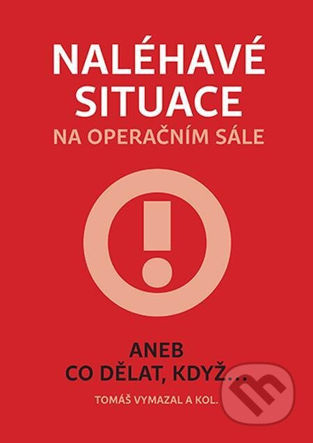 Naléhavé situace na operačním sále - Tomáš Vymazal