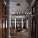 Robert Adam: Country House Design, Decoration & the Art of Elegance (Musson Jeremy)(Pevná vazba)