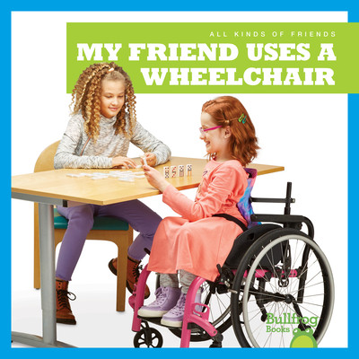 My Friend Uses a Wheelchair (Chang Kirsten)(Pevná vazba)