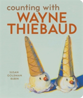 Counting with Wayne Thiebaud (Rubin Susan Goldman)(Board Books)