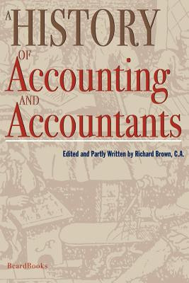 A History of Accounting and Accountants (Brown Richard)(Paperback)