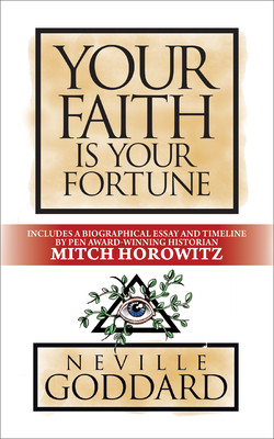 Your Faith Is Your Fortune: Deluxe Edition (Goddard Neville)(Paperback)