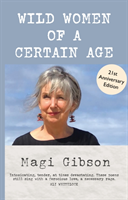 Wild Women of a Certain Age (Gibson Magi)(Paperback / softback)