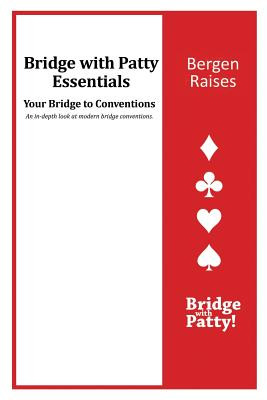 Bergen Raises: Bridge with Patty Essentials: Bergen Raises (Tucker Patty)(Paperback)