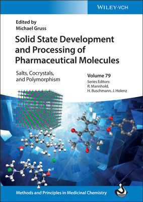 Solid State Development and Processing of Pharmaceutical Molecules: Salts, Cocrystals, and Polymorphism (Gruss Michael)(Pevná vazba)