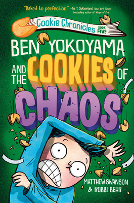 Ben Yokoyama and the Cookies of Chaos (Swanson Matthew)(Paperback)