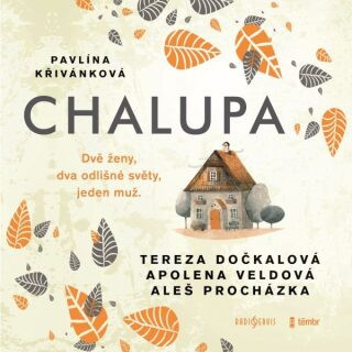 Chalupa - Pavlína Křivánková - audiokniha