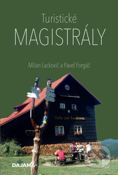 Turistické magistrály - Pavel Forgáč, Milan Lackovič