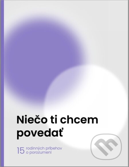 Niečo ti chcem povedať - Kolektív autorov