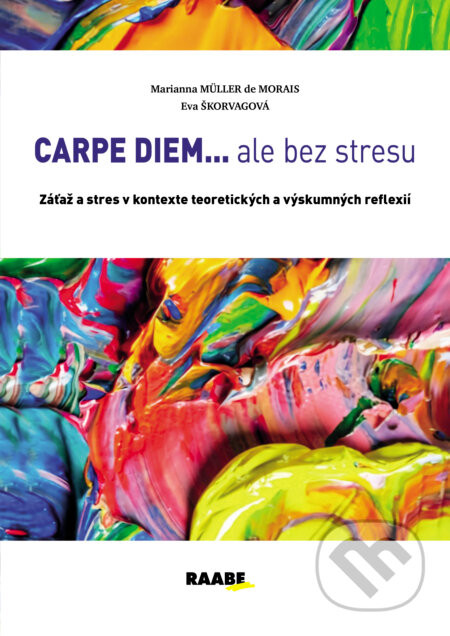 CARPE DIEM...ale bez stresu - Marianna Muller de Morais, Eva Škorvagová
