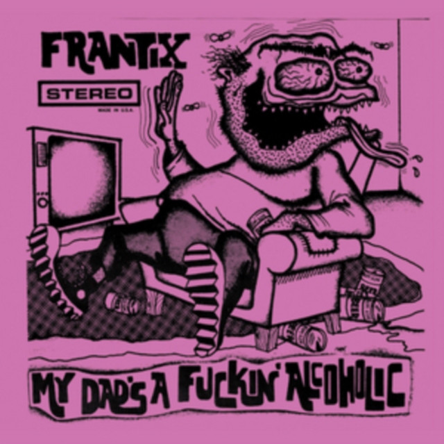 My Dad's a Fuckin' Alcoholic (Frantix) (Vinyl / 12