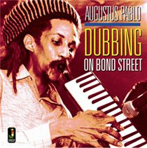 Dubbing On Bond Street (Augustus Pablo) (Vinyl / 12