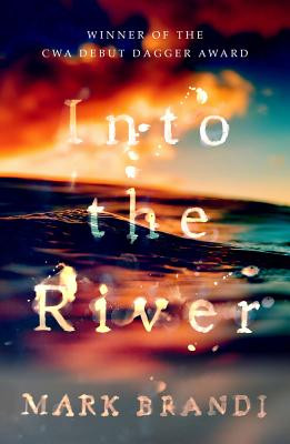 Into the River - Winner of the CWA Debut Dagger (Brandi Mark)(Paperback / softback)