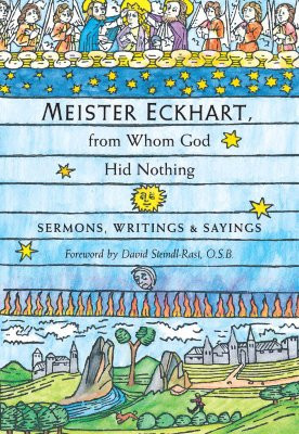 Meister Eckhart, from Whom God Hid Nothing: Sermons, Writings, and Sayings (Eckhart)(Paperback)