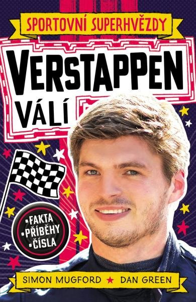 Sportovní superhvězdy Verstappen - Fakta, příběhy, čísla - Simon Mugford