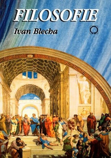 Filosofie, 1.  vydání - Ivan Blecha