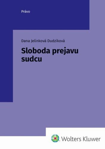 Sloboda prejavu sudcu - Dana Jelinková Dudzíková