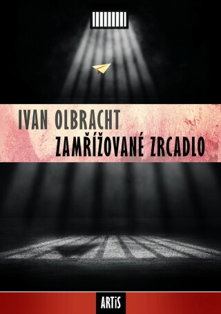 Zamřížované zrcadlo - Ivan Olbracht - e-kniha