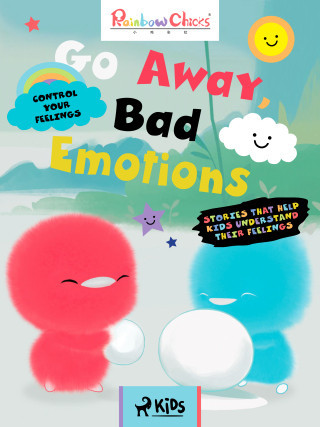 Rainbow Chicks - Control your Feelings - Go Away, Bad Emotions - TThunDer Animation - e-kniha