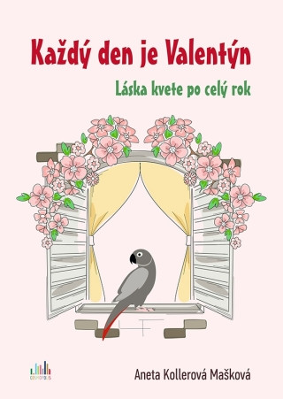 Každý den je Valentýn - Aneta Kollerová Mašková - e-kniha
