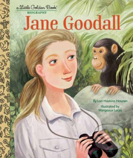 Jane Goodall - Lori Haskins Houran, Margeaux Lucas (ilustrátor)