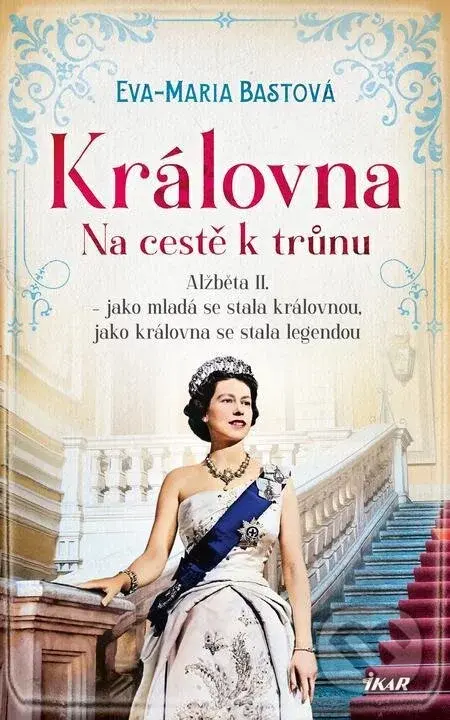 Královna: Na cestě k trůnu - Eva-Maria Bast