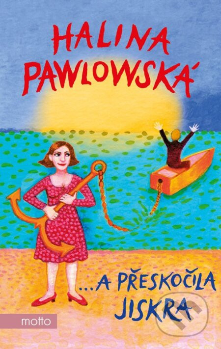 …a přeskočila jiskra - Halina Pawlowská, Erika Bornová (ilustrátor)