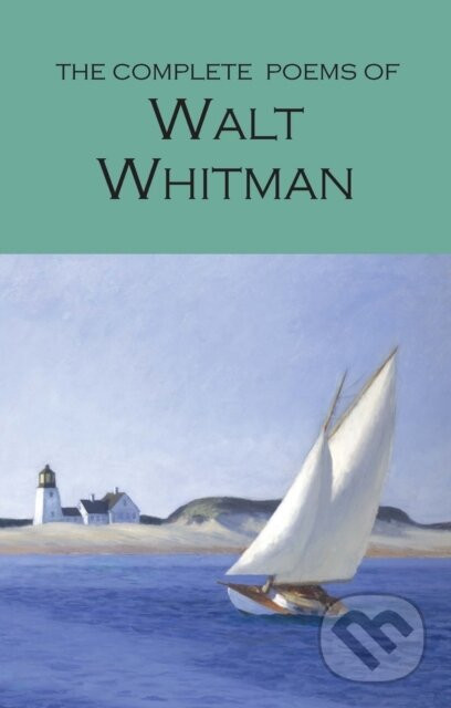 The Complete Poems of Walt Whitman - Walt Whitman