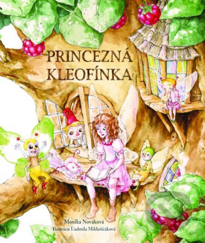 Princezná Kleofínka - Monika Nováková, Ľudmila Miklušičáková (ilustrátor)