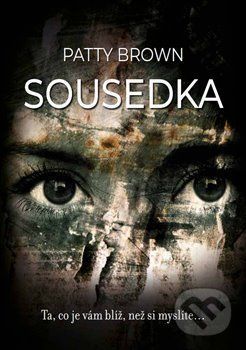 Sousedka - Patty Brown