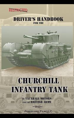 Driver's Handbook for the Churchill Infantry Tank (Army British)(Paperback)