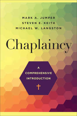 Chaplaincy: A Comprehensive Introduction (Jumper Mark A.)(Paperback)