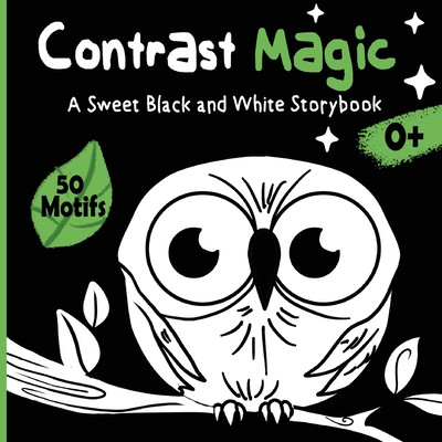Contrast Magic - A sweet black and white story book: High-Contrast baby book with 60 cute motifs (Idole Velvet)(Paperback)