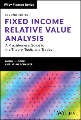 Fixed Income Relative Value Analysis + Website: A Practitioner's Guide to the Theory, Tools, and Trades (Huggins Doug)(Pevná vazba)