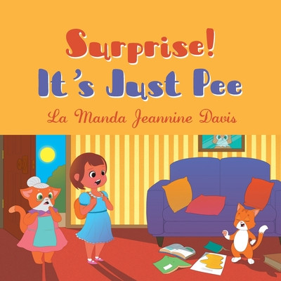 Surprise!: It's Just Pee (Davis La Manda Jeannine)(Paperback)