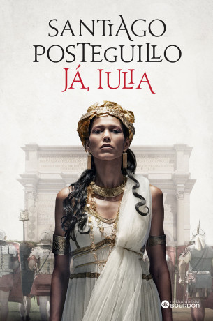 Já, Iulia - Santiago Posteguillo - e-kniha