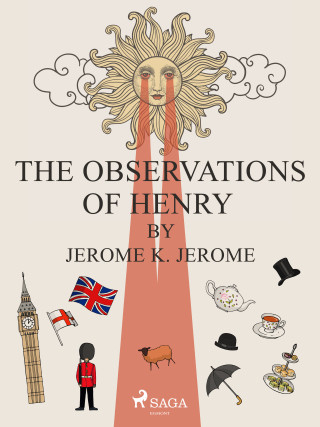 The Observations of Henry by Jerome K. Jerome - Jerome K. JeromeRetold by Gina D. B. Clemen - e-kniha