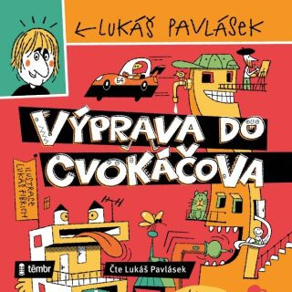 Výprava do Cvokáčova - Lukáš Pavlásek - audiokniha