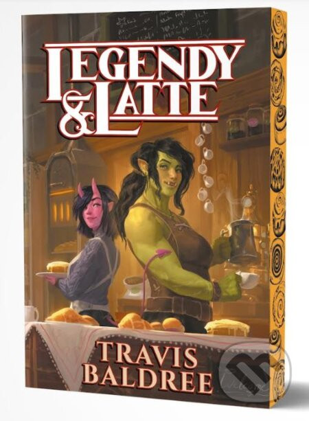 Legendy & Latte - Travis Baldree
