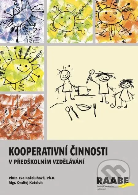 Kooperativní činnosti v předškolním vzdělávání - Eva Koželuhová