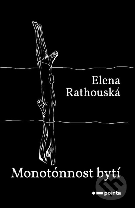 Monotónnost bytí - Elena Rathouská