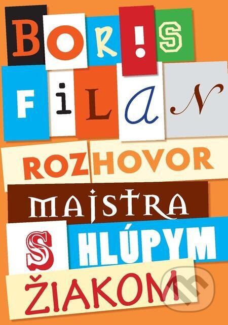 Rozhovor Majstra s hlúpym žiakom - Boris Filan