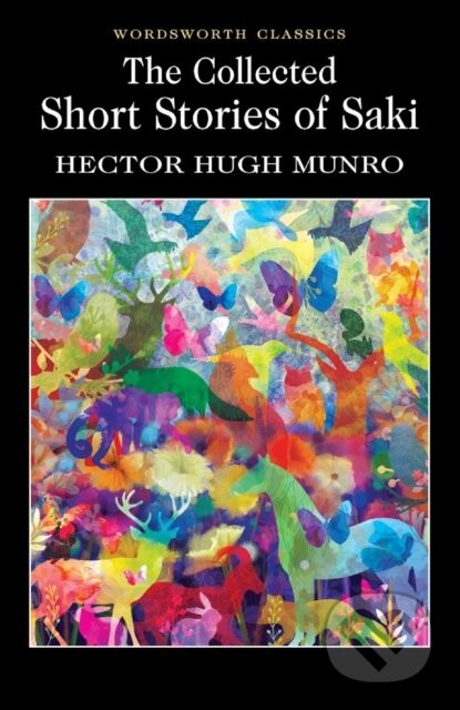 The Collected Short Stories of Saki - Hector Hugh Munro