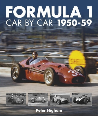 Formula 1: Car by Car 1950-59 (Higham Peter)(Pevná vazba)