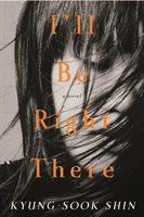 I'll Be Right There (Shin Kyung-Sook)(Paperback)