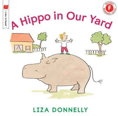 A Hippo in Our Yard (Donnelly Liza)(Paperback)