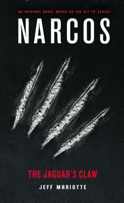 Narcos: The Jaguar's Claw (Mariotte Jeff)(Paperback / softback)
