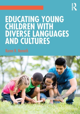 Educating Young Children with Diverse Languages and Cultures (Nemeth Karen N.)(Paperback)