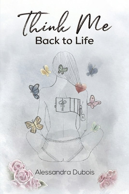 Think Me Back to Life (DuBois Alessandra)(Paperback)