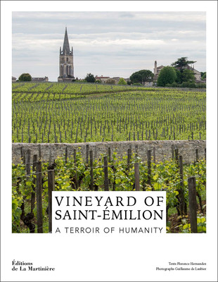 The Wines of Saint-milion: A World Heritage Vineyard (Hernandez Florence)(Pevná vazba)